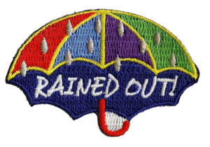 Rained out!